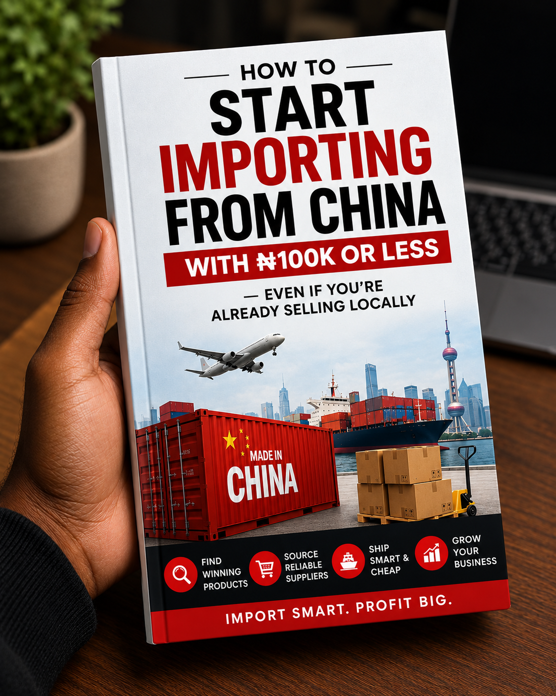 Cover of the book How to Start Importing From China with ₦100K or less